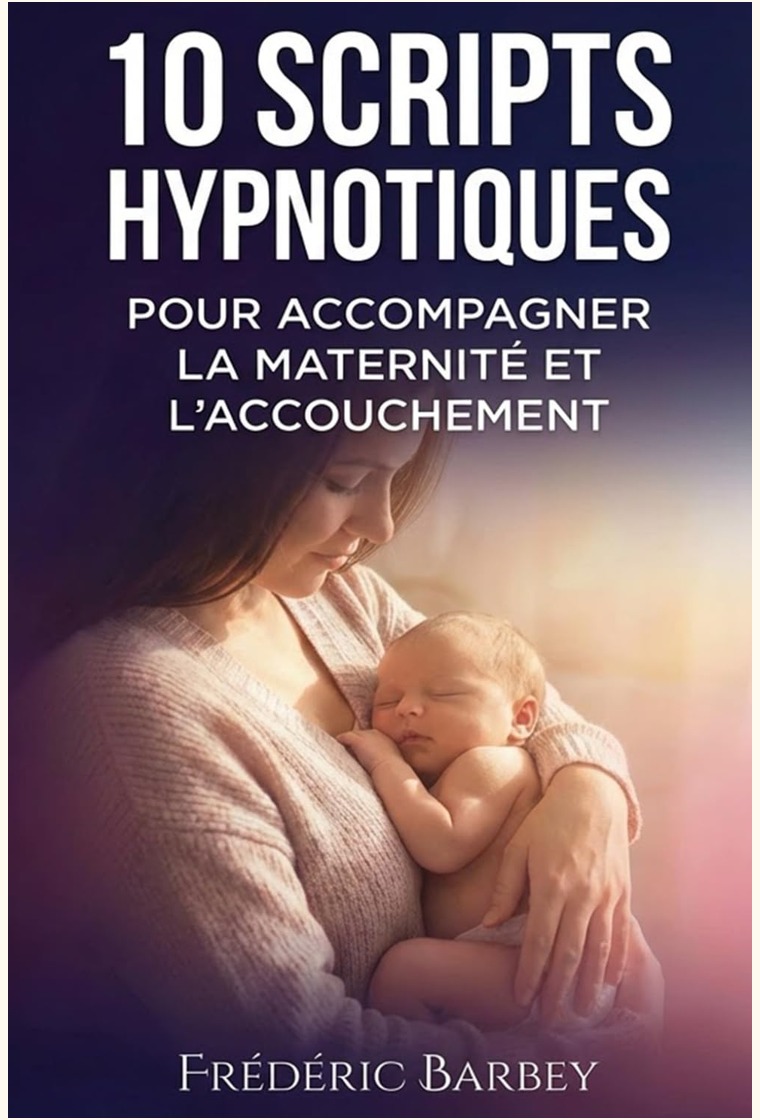 Couverture — 10 Scripts d’hypnose — maternité et accouchement